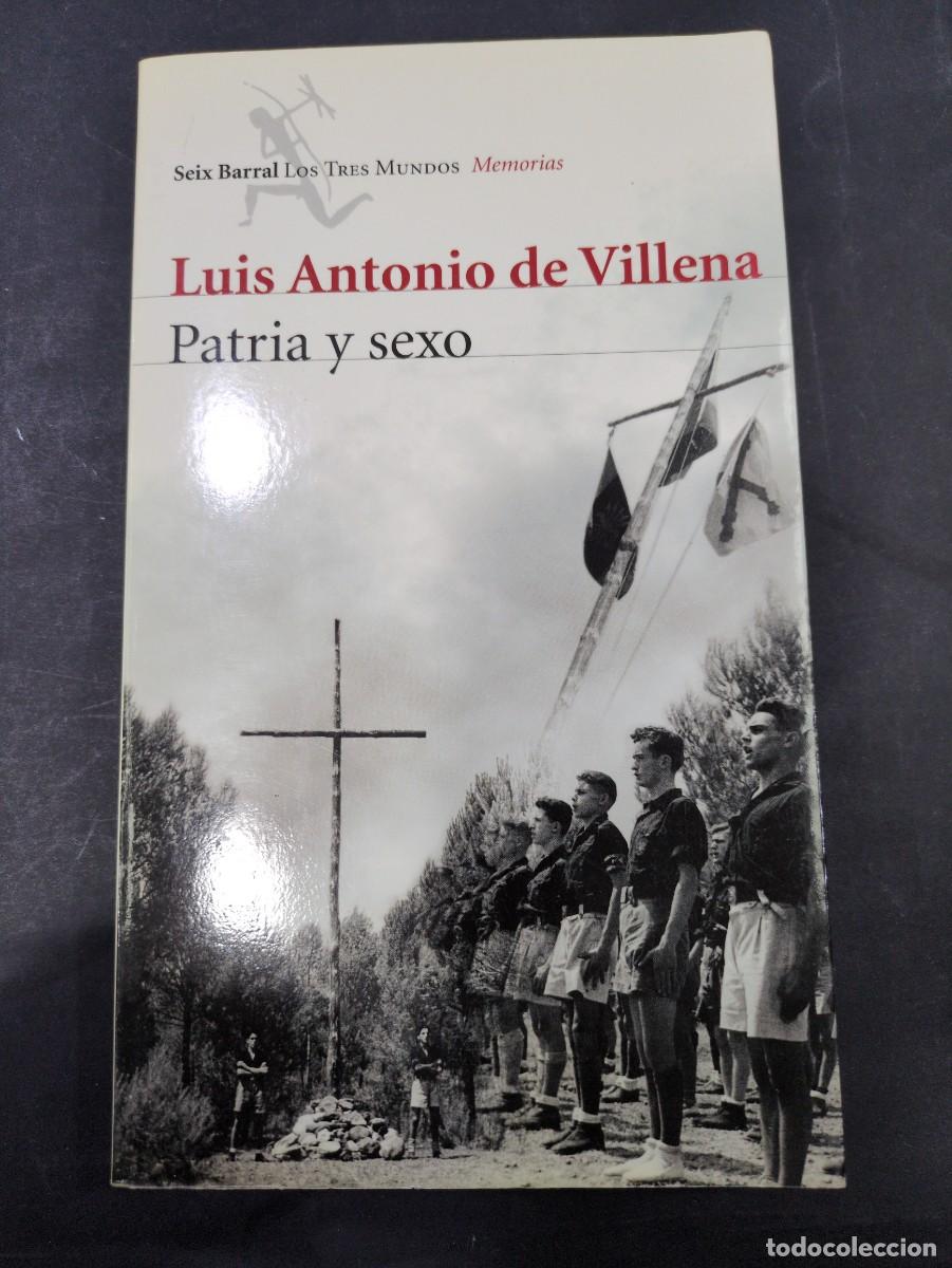 Libros: luis antonio de villena patria y sexo seix barral