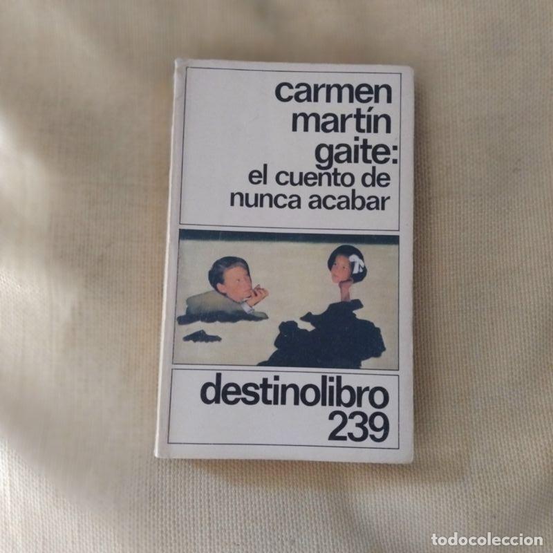 Libri di seconda mano: El cuento de nunca acabar (apuntes sobre la narraci&oacute;n, el amor y la mentira) - Carmen Mart&iacute;n Gaite