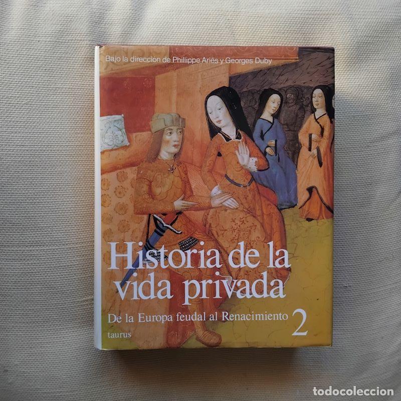 Livros em segunda m&atilde;o: Historia de la vida privada 2. De la Europa feudal al Renacimiento - Bajo la direcci&oacute;n de Philippe A