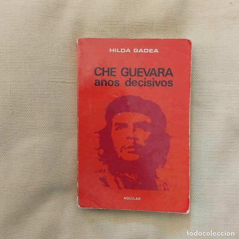 Libri di seconda mano: Che Guevara. A&ntilde;os decisivos - Hilda Gadea