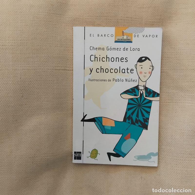 Libros: Chichones y chocolate - Chema G&oacute;mez de Lora - Foto 1