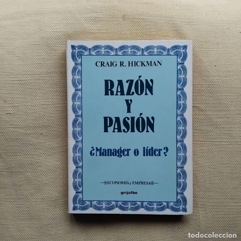 Livros em segunda m&atilde;o: Raz&oacute;n y pasi&oacute;n. &iquest;Manager o l&iacute;der? - Craig R. Hickman
