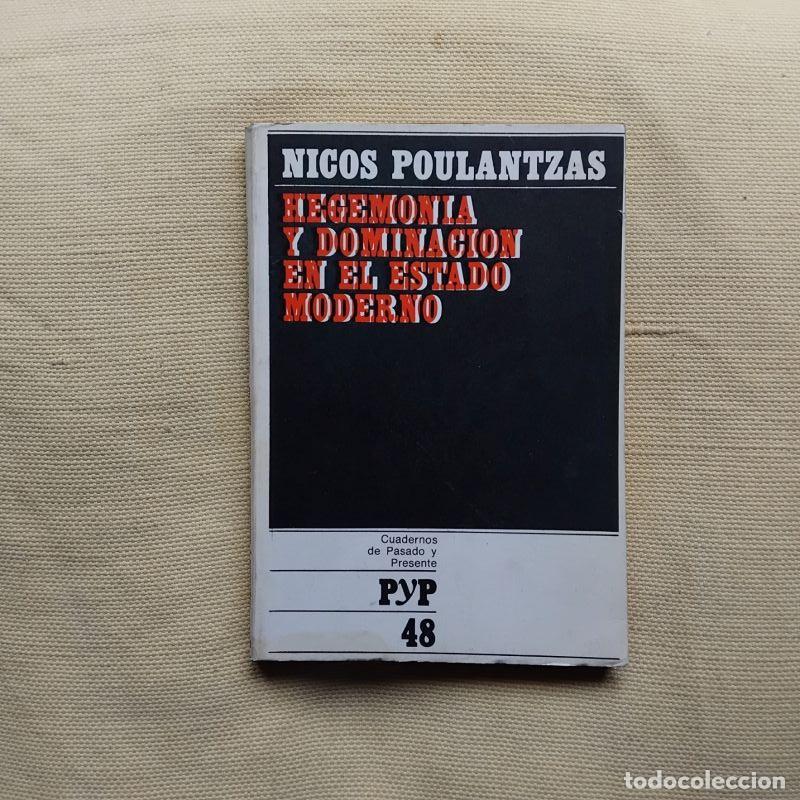 Libros: Hegemon&iacute;a y dominaci&oacute;n en el Estado moderno - Nicos Poulantzas