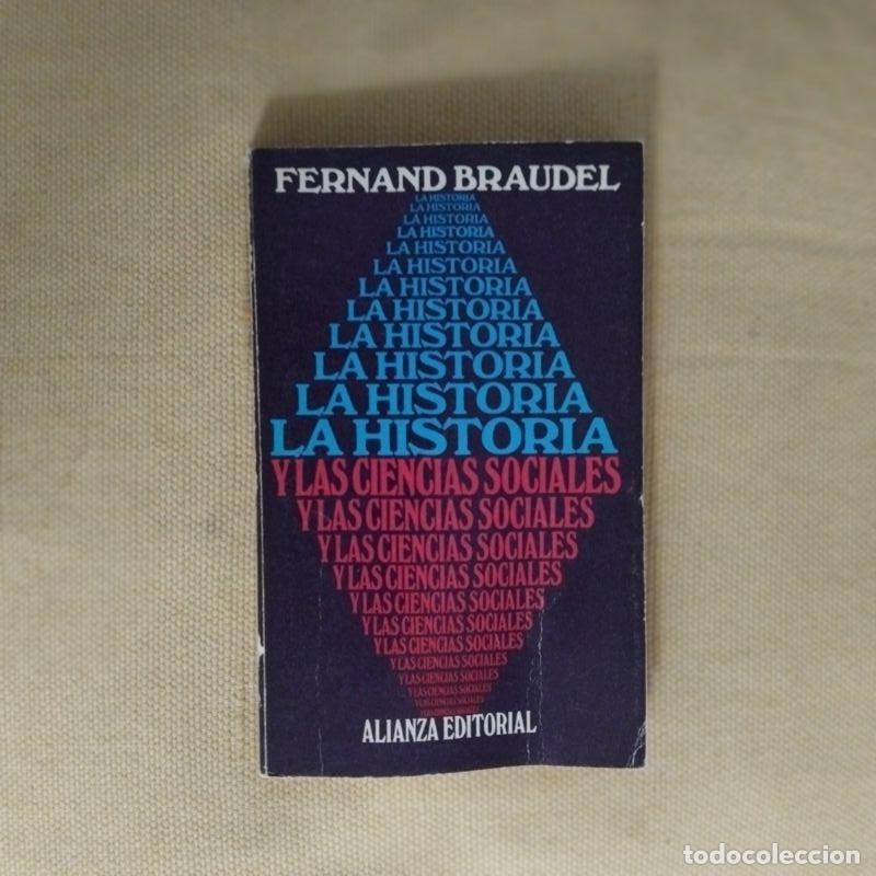 Libri di seconda mano: La historia y las ciencias sociales - Fernand Braudel