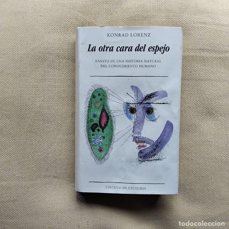 Libri di seconda mano: La otra cara del espejo. Ensayo de una historia natural del conocimiento humano - Konrad Lorenz