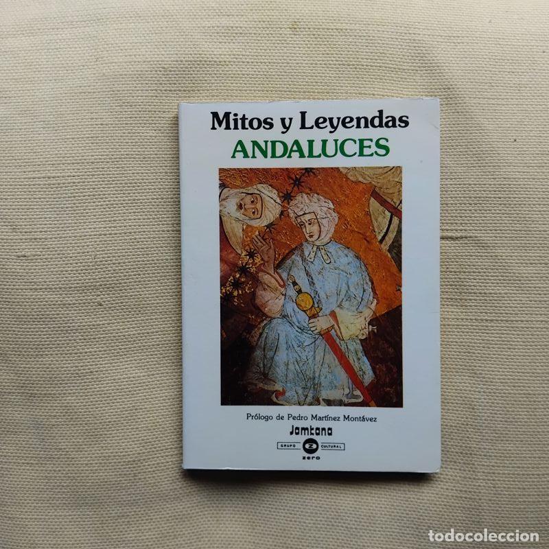 Libros: Mitos y leyendas andaluces - Pr&oacute;logo de Pedro Mart&iacute;nez Mont&aacute;vez