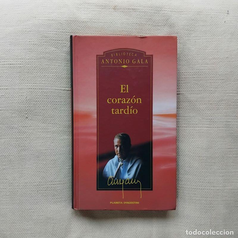 Libros: El coraz&oacute;n tard&iacute;o - Antonio Gala - Foto 1