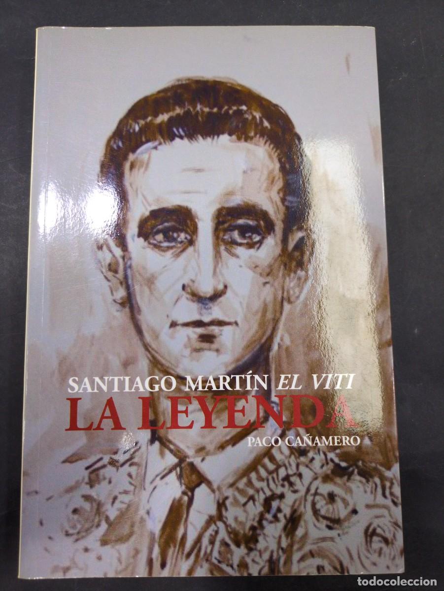 Libros: SANTIAGO MART&Iacute;N EL VITI: LA LEYENDA CA&Ntilde;AMERO, PACO