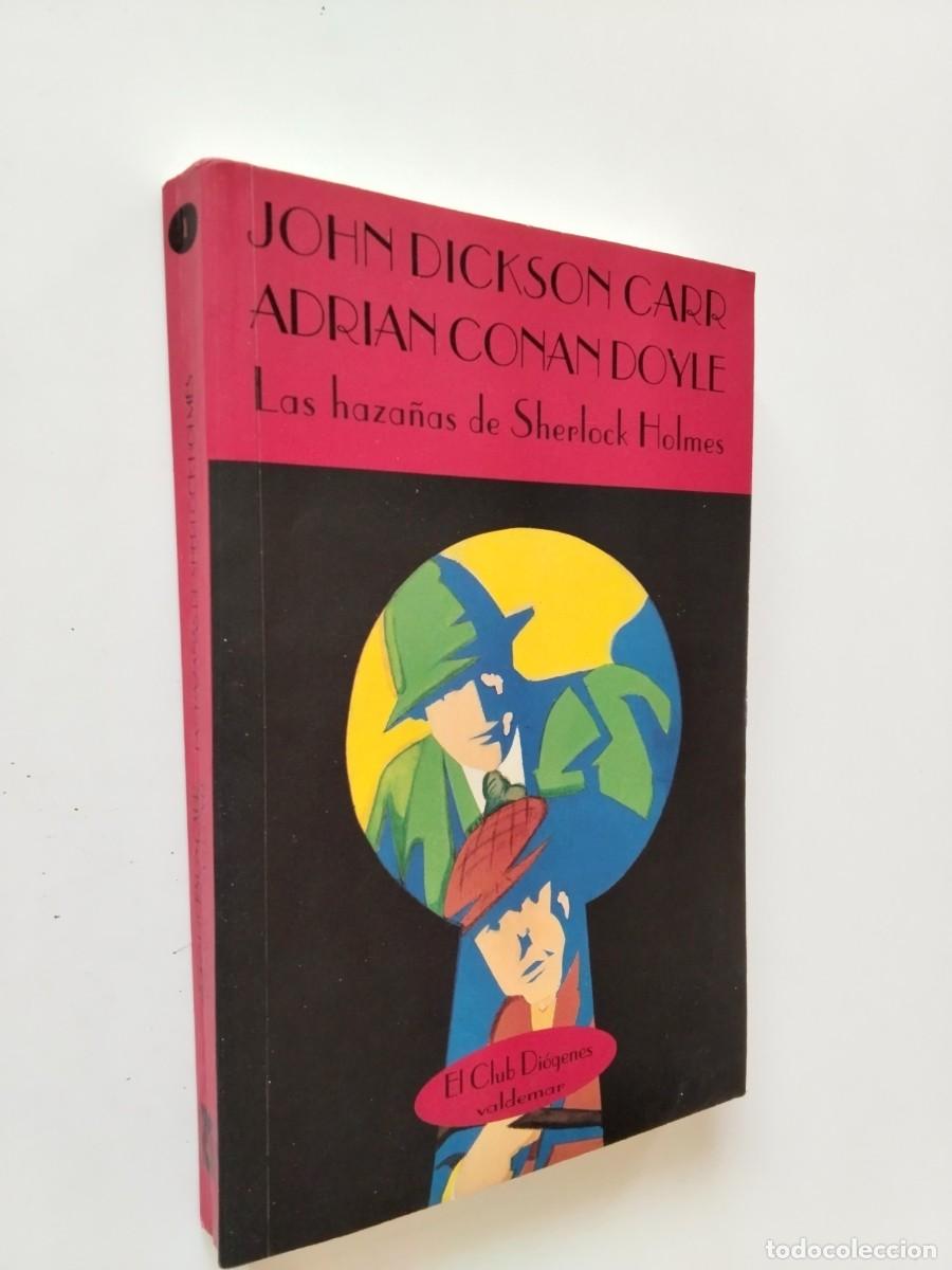 John Dickson Carr - Arthur Conan Doyle - Las haza&ntilde;as de Sherlock Holmes