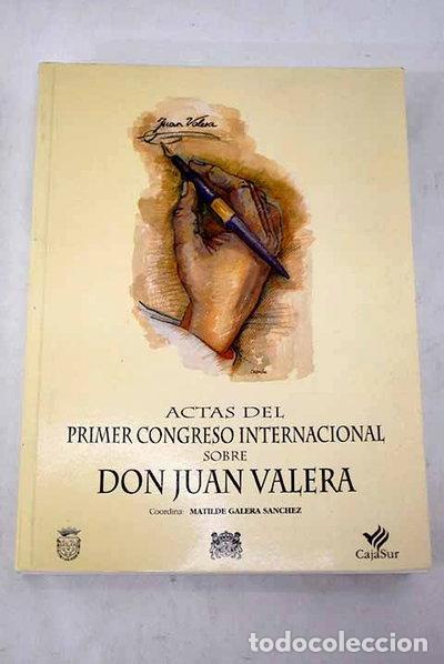 Libros: Actas del primer congreso internacional sobre don Juan Valera- 9788492155217