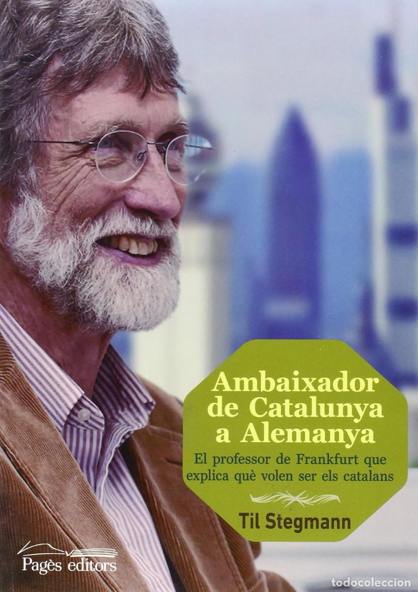 Livres: Ambaixador de Catalunya a Alemanya. Til Stegmann - NOB
