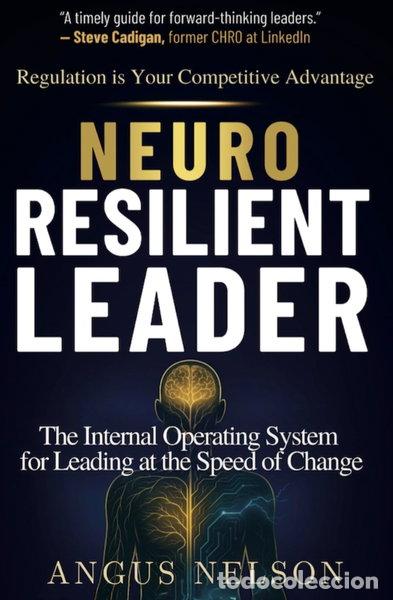 Libri di seconda mano: Neuro Resilient Leader: The Internal Operating System for Leading at the Spee...- 9781636988795