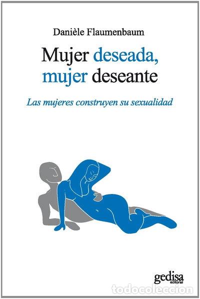 Libros: Mujer deseada, mujer deseante- 9788497847780