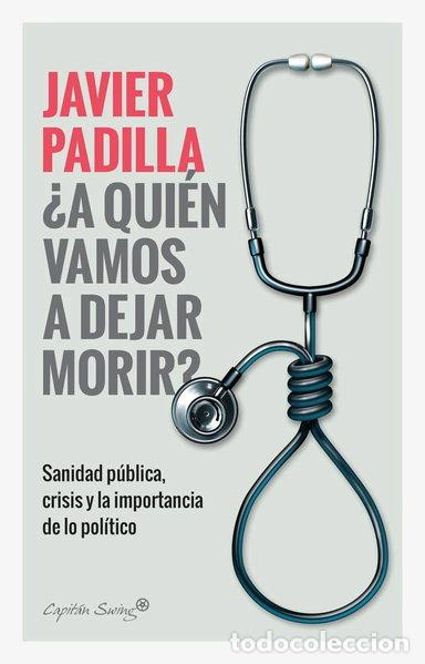 Libros: &iquest;A qui&eacute;n vamos a dejar morir?- 9788412064421