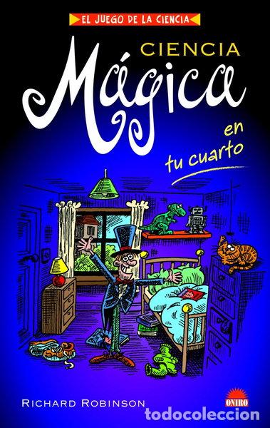 Libros: Ciencia M&aacute;gica en tu Cuarto- 9788497542968