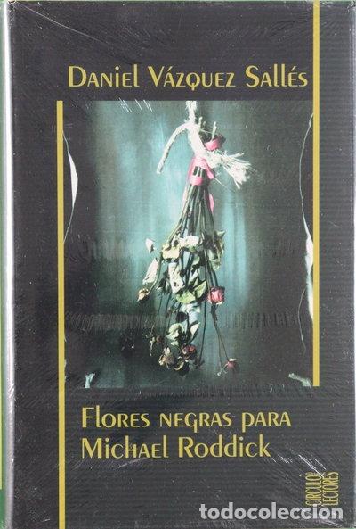 Libros: Flores negras para Michael Roddick- 9788467202243
