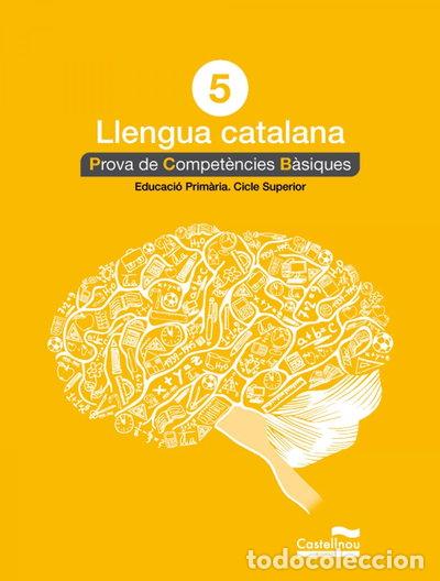 Libros: Llengua catalana 5&egrave;. Prova de Compet&egrave;ncies B&agrave;siques- 9788498049817