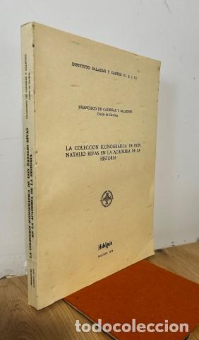 Libros: LA COLECCI&Oacute;N ICONOGR&Aacute;FICA DE DON NATALIO RIVAS EN LA ACADEMIA DE LA HISTORIA. - CADENAS Y ALLENDE, F