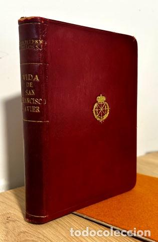Libros: Vida de San Francisco Javier (Ap&oacute;stol de la Indias y del Jap&oacute;n). - P. Guillermo Ubillos