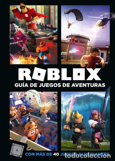 Libros: Roblox: Gu&iacute;a de juegos de aventuras- 9788417460068