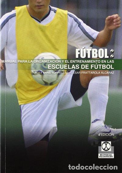 Libros: Manual para la organizaci&oacute;n y el entrenamiento en las escuelas de f&uacute;tbol- 9788480192514