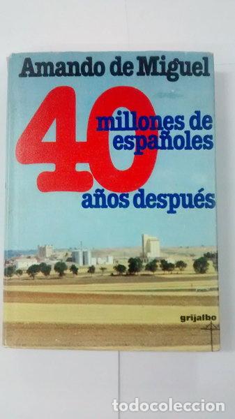 Livres: 40 millones de espa&ntilde;oles 40 a&ntilde;os despu&eacute;s- 9788425307164
