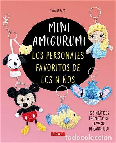Libros: Mini amigurumi. Los personajes favoritos de los ni&ntilde;os- 9788498747713