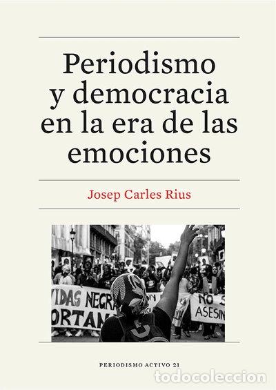 Libros: Periodismo y democracia en la era de las emociones- 9788410500099