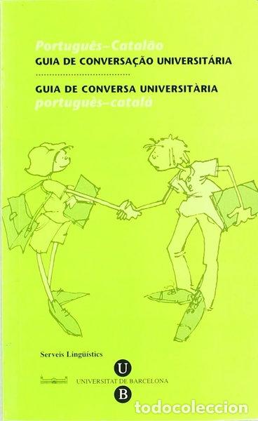 Libri di seconda mano: Guia de Conversa Universit&agrave;ria. Portugu&eacute;s-Catal&agrave;- 9788447528257