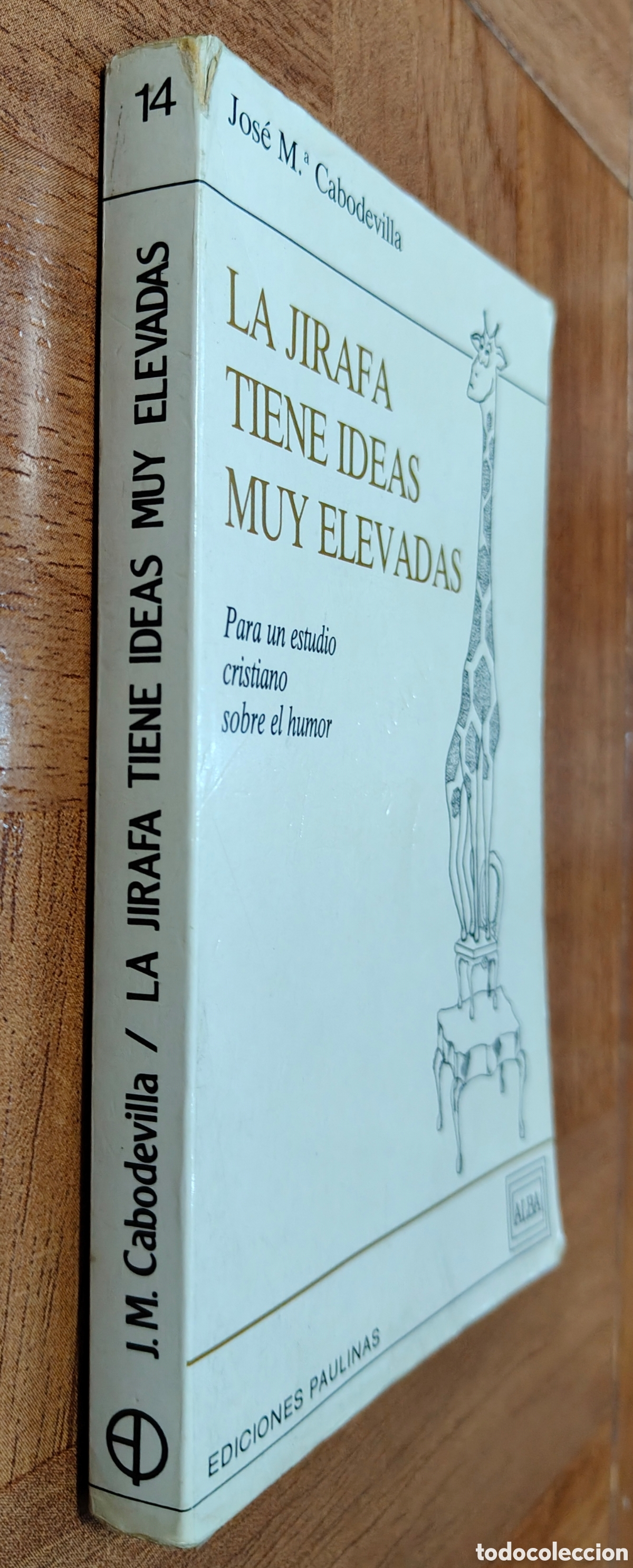 Livros em segunda m&atilde;o: La Jirafa tiene ideas muy elevadas � Alba - Jos&eacute; M&ordf; Cabodevilla