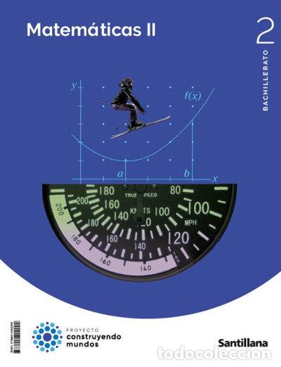 books: Matem&aacute;ticas II 2BTO Construyendo Mundos- 9788414402092
