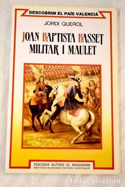 books: Joan Baptista Basset: Militar i maulet- 9788478220328
