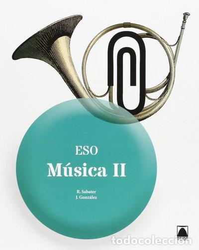 Libros: M&uacute;sica II ESO- 9788430790128