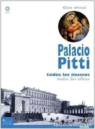 Libri di seconda mano: Palacio Pitti. La gu&iacute;a official. Todos los museos, todas las obras- 9788883470509