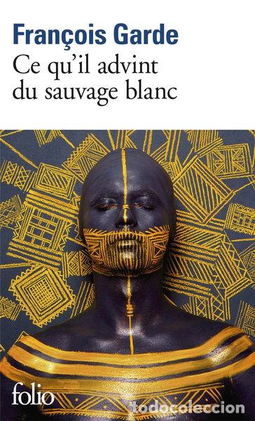 B&uuml;cher: Ce qu'il advint du sauvage blanc- 9782070453207