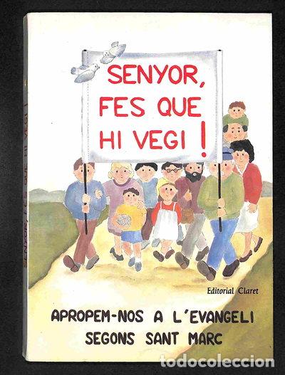 Libros: Senyor, fes que hi vegi!- 9788472633544