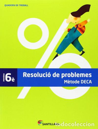 Libros: Quadern problemes m&egrave;tode DECA 6 primaria- 9788490471128