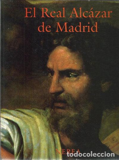 Libros: El Real Alc&aacute;zar de Madrid- 9788486763916