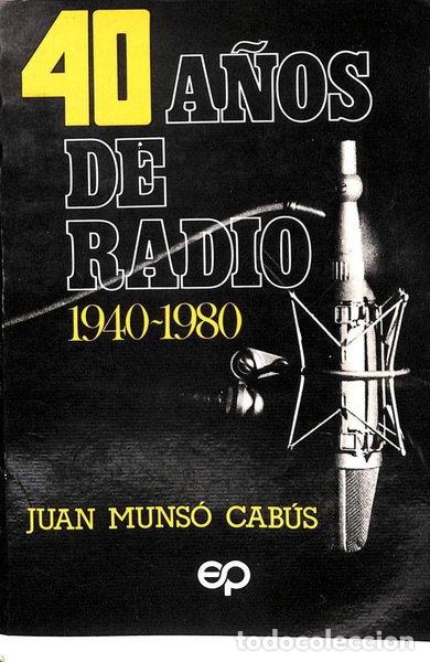 Livres: 40 a&ntilde;os de radio- 9788436102215