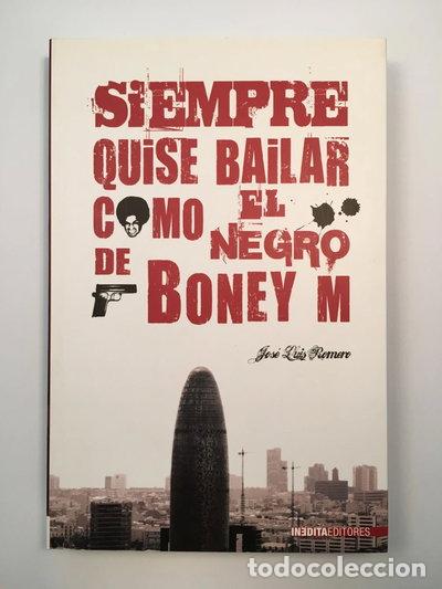 Libros: Siempre quise bailar como el negro de Boney M- 9788492400287