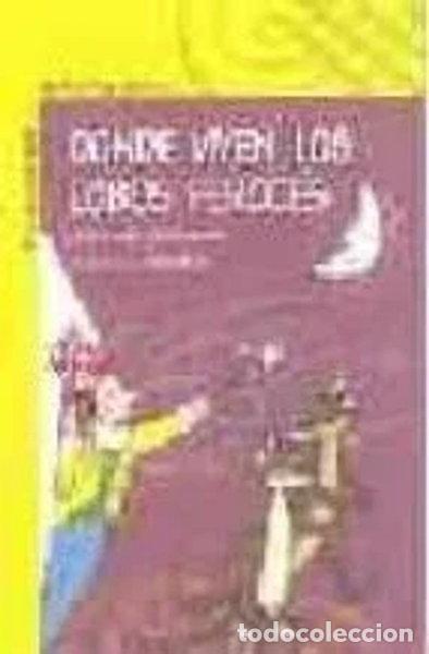 Libros: &iquest;D&oacute;nde viven los lobos feroces?- 9788420468372 - Foto 1