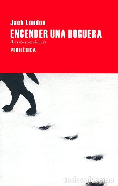 Libros: Encender una hoguera- 9788492865765