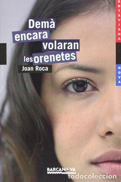 Libros: Dem&agrave; encara volaran les orenetes- 9788448920944
