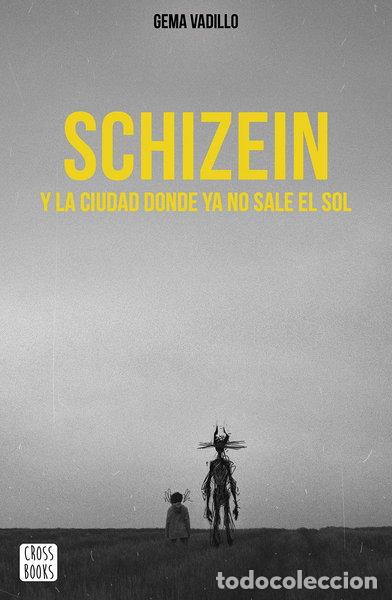 B&uuml;cher: Schizein y la ciudad donde ya no sale el sol- 9788408214830