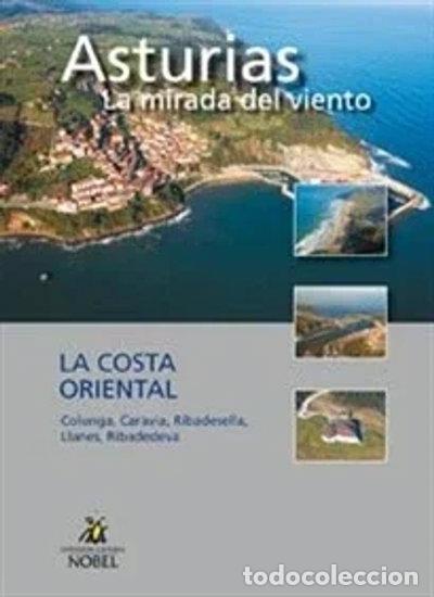 Livres: Asturias, la mirada del viento. La costa oriental- 9788484593768