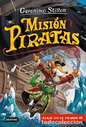 B&uuml;cher: Misi&oacute;n Piratas. Viaje en el tiempo 12- 9788408241652