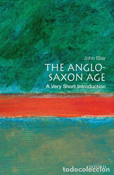 Libros: The Anglo-Saxon Age: A Very Short Introduction- 9780192854032