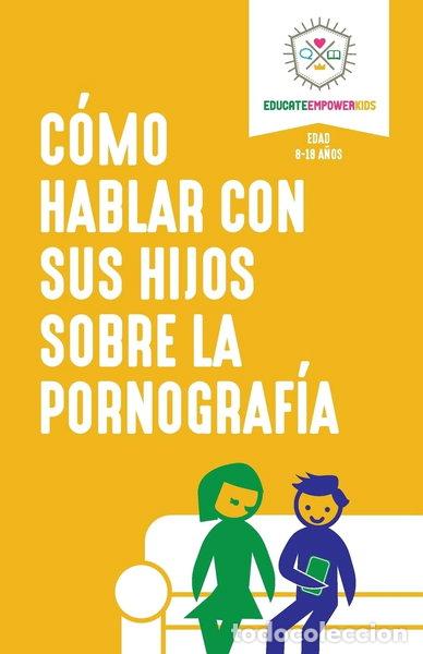 Libros: C&oacute;mo hablar con sus hijos sobre la pornograf&iacute;a- 9780986370861