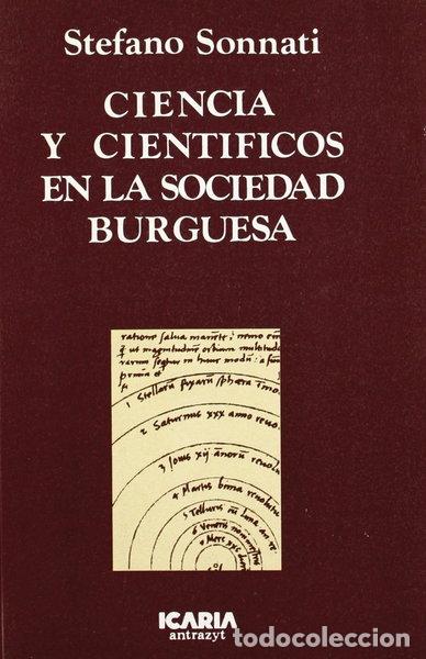 Libros: Ciencia y cient&iacute;ficos en la sociedad burguesa- 9788474260953