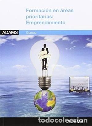 Libros: Formaci&oacute;n en &aacute;reas prioritarias: Emprendimiento- 9788490252291